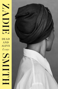 Dead and Alive - Zadie Smith