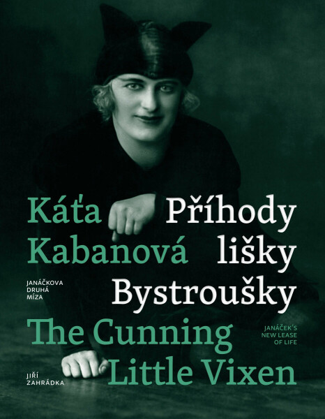 Káťa Kabanová a Příhody lišky Bystroušky / Káťa Kabanová and The Cunning Little Vixen - Jiří Zahrádka
