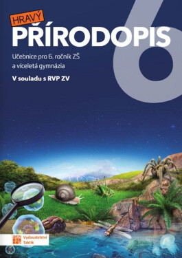 Hravý přírodopis 6 - učebnice - Hana Žídková