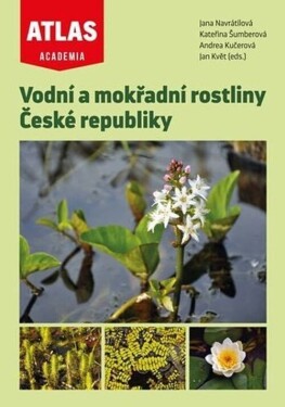 Vodní a mokřadní rostliny České republiky - Jana Navrátilová