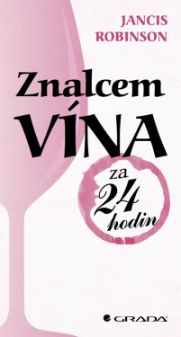 Znalcem vína za 24 hodin - Jancis Robinson