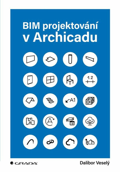 BIM projektování v Archicadu - Dalibor Veselý