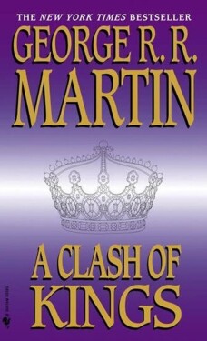 A Clash of Kings - George Raymond Richard Martin