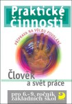 Praktické činnosti Člověk svět práce,