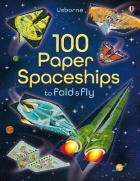 100 Paper Spaceships to Fold and Fly - Jerome Martin