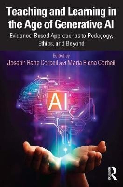 Teaching and Learning in the Age of Generative AI - Joseph Rene Corbeil