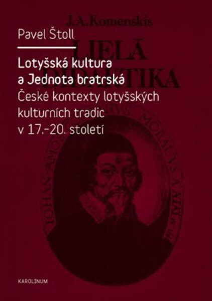 Lotyšská kultura a Jednota bratrská - Pavel Štoll