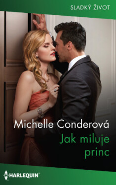 Jak miluje princ - Michelle Conderová - e-kniha