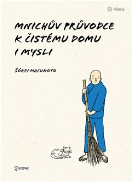 Mnichův průvodce čistému domu mysli Šókei Macumoto