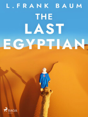 The Last Egyptian - Lyman Frank Baum - e-kniha