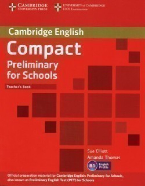 Compact Preliminary for Schools Teachers Book - Sue Elliott