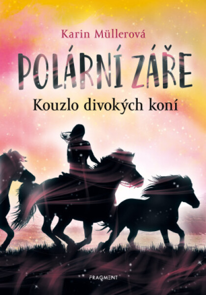 Polární záře - Kouzlo divokých koní - Karin Müllerová - e-kniha