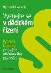 Vyznejte se dědickém řízení Eliška Wellech