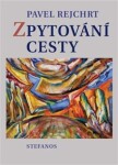 Zpytování cesty Pavel Rejchrt