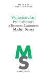 Vyjasňování - Michel Serres - e-kniha