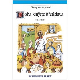 Doba knížete Břetislava I. (11. století) - Eva Klímová