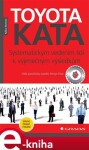 Toyota Kata. Systematickým vedením lidí k výjimečným výsledkům - Mike Rother e-kniha