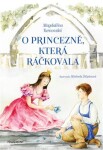 Princezně, která ráčkovala Magdaléna Turnovská