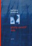 Ploty uvnitř nás Barbora Kindlová