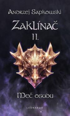 Zaklínač II: Meč osudu - Andrzej Sapkowski