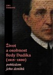 Život osobnost Bedy Dudíka (1815-1890) pohledem jeho deníků Ema Šimková