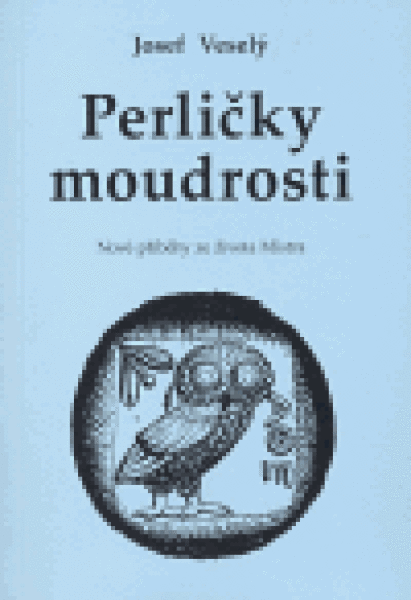 Perličky moudrosti Josef Veselý