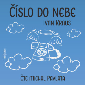 Číslo do nebe - Ivan Kraus - audiokniha