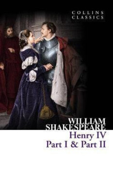 Henry IV, Part I Part II (Collins Classics) - William Shakespeare