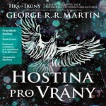 Hostina pro vrány - George R.R. Martin - audiokniha