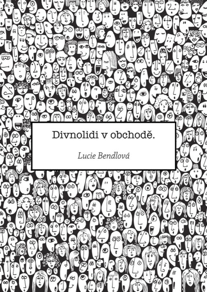 Divnolidi v obchodě - Lucie Bendlová