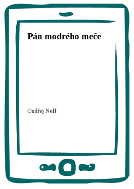Pán modrého meče - Ondřej Neff