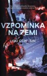 Vzpomínka na Zemi, 1. vydání - Liou Cch´-Sin