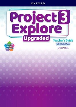 Project Explore Upgraded edition 3 Teacher's Guide with Digital pack