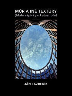 Múr a iné textúry - Ján Tazberík
