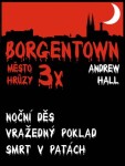 3x Borgentown - město hrůzy 3 - Andrew Hall - e-kniha