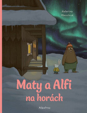 Maty a Alfi na horách - Katarína Macurová
