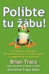 Polibte tu žábu! Brian Tracy, Tracy,