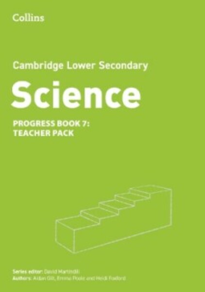 Cambridge Lower Secondary Science - Progress Book - Teacher Pack 7 (2nd Edition) - Foxford, Heidi