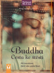 Buddha - Cesta ke štěstí - Marie Mannschatz