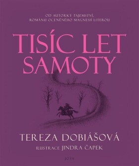 Tisíc let samoty Tereza Dobiášová