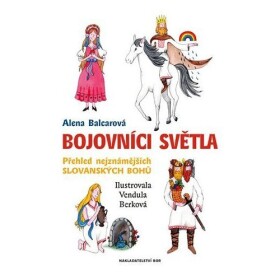 Bojovníci světla Alena Balcarová