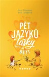 Pět jazyků lásky pro děti - Gary Chapman, Ross Campbell