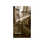 Na okraji zmizelého Pehe Jiří
