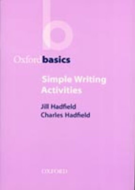 Oxford Basics Simple Writing Activities - Jill Hadfield
