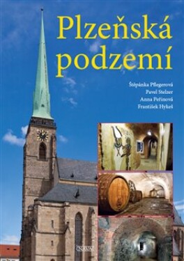 Plzeňská podzemí Štěpánka Pflegerová,