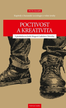 Poctivost a kreativita - Kapitoly z buranské sociologie a volné úvahy - Petr Hampl