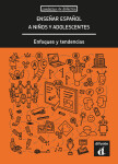 Ensenar espanol a ninos y adolescentes - Enfoques y tendencias