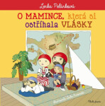 Mamince, která si ostříhala vlásky Lenka Pelánková, Lenka