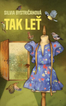 Tak leť - Silvia Bystričanová