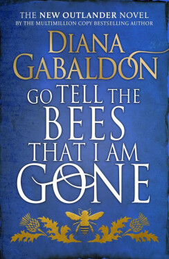 Go Tell The Bees That Am Gone Diana Gabaldon